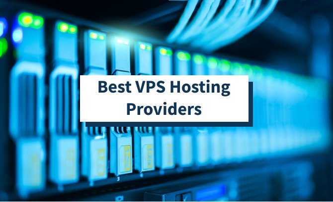Best VPS Hosting Services Of 2021
